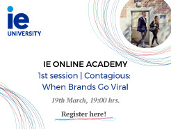 IE Online Academy 1st Session Contagious: When Brands Go Viral - (3/19)